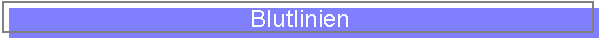 Blutlinien