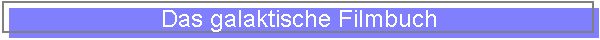 Das galaktische Filmbuch