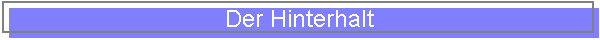 Der Hinterhalt