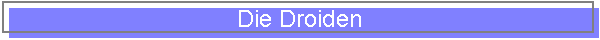 Die Droiden