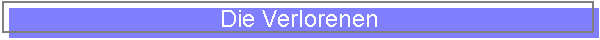 Die Verlorenen