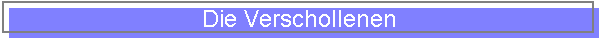 Die Verschollenen