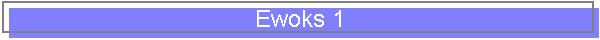 Ewoks 1
