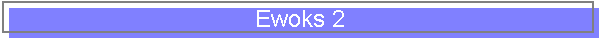 Ewoks 2