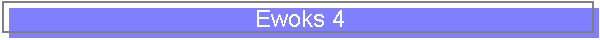 Ewoks 4