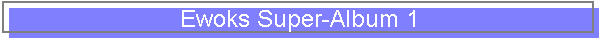 Ewoks Super-Album 1
