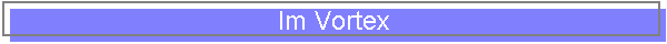 Im Vortex