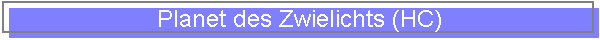 Planet des Zwielichts (HC)