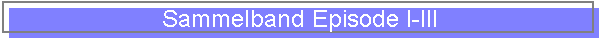 Sammelband Episode I-III