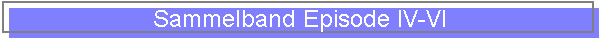 Sammelband Episode IV-VI