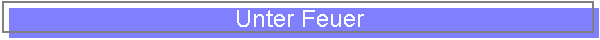 Unter Feuer