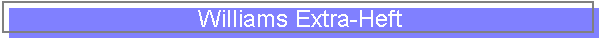 Williams Extra-Heft